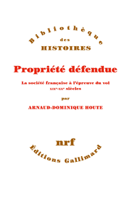 Electronic book Propriété défendue. La société française à l'épreuve du vol (XIXe - XXe siècles)