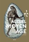 Libro electrónico Actuel Moyen Âge 2 - L'aventure continue