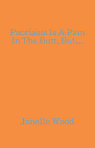 Electronic book Psoriasis Is A Pain In The Butt, But...