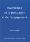 Electronic book Psychologie de la persuasion et de l’engagement