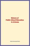 Electronic book History of Public School Education in Arizona