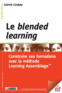 Livro digital Le blended learning : Construire ses formations avec la méthode Learning Assemblage