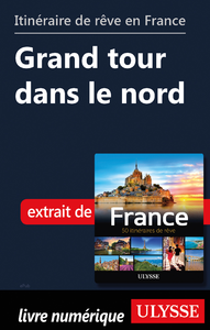Livre numérique Itinéraire de rêve en France - Grand tour dans le nord