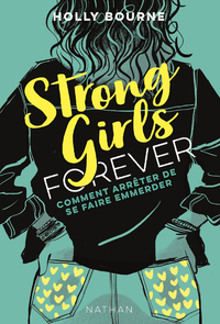 Livre numérique Strong girls forever T3 : Comment arrêter de se faire emmerder ? - Dès 14 ans