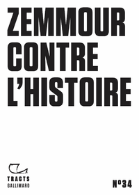 Livre numérique Tracts (N°34) - Zemmour contre l'histoire