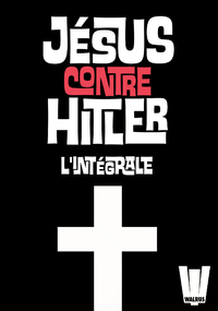 Livre numérique Jésus contre Hitler - l'intégrale