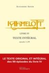 E-Book Kaamelott - livre IV - Texte intégral - épisodes 1 à 99