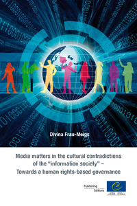 Livre numérique Media matters in the cultural contradictions of the "information society" - Towards a human rights-based governance