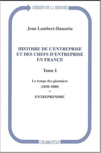 Livre numérique Histoire de l'entreprise et des chefs d'entreprise en France