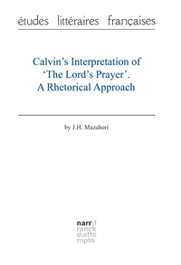 Electronic book Calvin's Interpretation of 'The Lord's Prayer'. A Rhetorical Approach