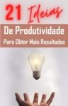 Livro digital 21 ideias de produtividade para obter mais resultados