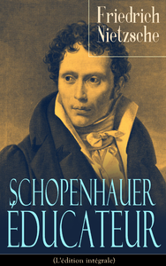 Libro electrónico Schopenhauer éducateur (L'édition intégrale)