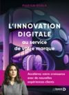 Libro electrónico L’innovation digitale au service de votre marque
