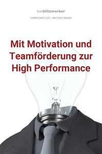 Livre numérique bwlBlitzmerker: Mit Motivation und Teamförderung zur High Performance