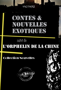 Livre numérique Contes et nouvelles exotiques (suivi de L'orphelin de la Chine) [édition intégrale revue et mise à jour]
