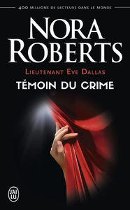 E-Book Lieutenant Eve Dallas (Tome 10) - Témoin du crime