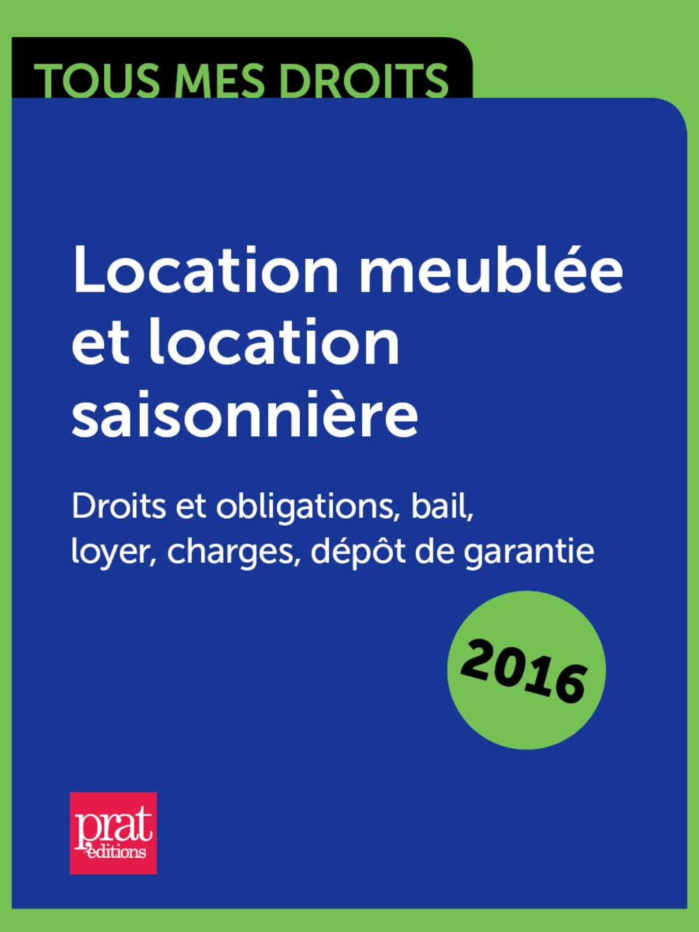 Ebook Location meublée et location saisonnière droits et obligations, bail, loyer, charges