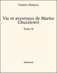 Livre numérique Vie et aventures de Martin Chuzzlewit - Tome II