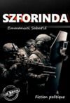 Livre numérique Szforinda [fiction politique] (en réaction aux attentats du 13 Novembre 2015, France, Paris)