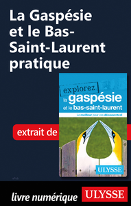 Livre numérique La Gaspésie et le Bas-Saint-Laurent pratique