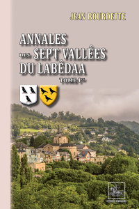 Livre numérique Annales des Sept Vallées du Labédaa (Tome Ier)