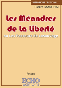 Libro electrónico Les Méandres de La Liberté ou Les Passeurs de Lasauvage