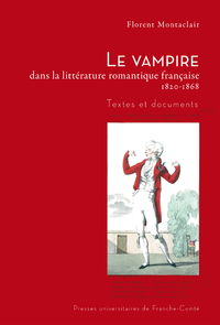 Livre numérique Le vampire dans la littérature romantique française, 1820-1868