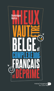 E-Book Mieux vaut être belge et complexé que français et déprimé