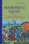 Livre numérique Histoire médiévale d'Aquitaine (Tome Ier : les relations franco-anglaises au Moyen Âge et leurs influences à long terme)