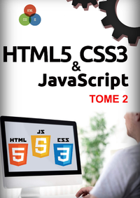 Livre numérique HTML5, CSS3, JavaScript Tome 2