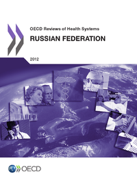 Electronic book OECD Reviews of Health Systems: Russian Federation 2012