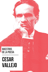 Libro electrónico Maestros de la Poesia - César Vallejo