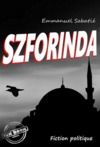 Livre numérique Szforinda [Fiction politique] (en réaction aux attentats du 13 Novembre 2015, France, Paris)