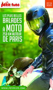 Electronic book MOTO 250 KMS AUTOUR DE PARIS 2019/2020 Petit Futé