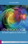 Electronic book L’énergiologie : un autre regard sur notre santé