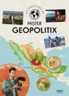 Libro electrónico Les aventures de Mister Geopolitix - Survivre en forêt tropicale, vivre avec les narcotrafiquants au Mexique ou encore vivre à bord du Charles de Gaulle