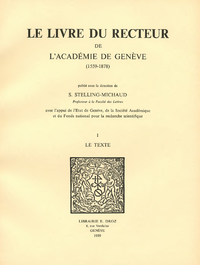 E-Book Le Livre du recteur de l’Académie de Genève : 1559-1878. T. I, Le Texte
