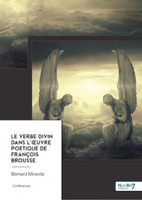 Livre numérique Le Verbe Divin dans l'œuvre poétique de François Brousse