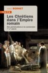Livre numérique Les Chrétiens dans l'empire romain : Des persécutions à la conversion