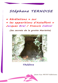 E-Book Révélations sur les apparitions d’Astaffort - Jacques Brel Francis Cabrel