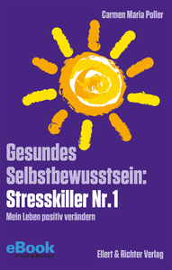Libro electrónico Gesundes Selbstbewusstsein Stresskiller Nr. 1