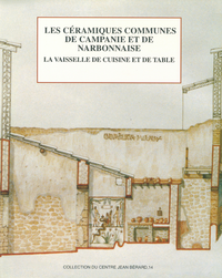 Livre numérique Les céramiques communes de Campanie et de Narbonnaise (Ie s. av. J.-C. - IIe s. ap. J.-C.). La vaisselle de cuisine et de table