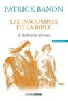 Electronic book Les insoumises de la Bible - 12 destins de femmes