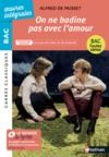 Livre numérique On ne badine pas avec l'amour de Alfred de Musset - BAC Français 1re 2025 - Parcours : Les jeux du coeur et de la parole - voies générale et technologique - édition intégrale prescrite
