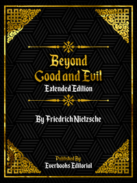 Electronic book Beyond Good And Evil (Extended Edition) – By Friedrich Nietzsche