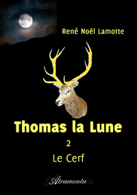 Livre numérique Thomas la Lune, Livre II – Le Cerf