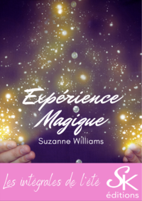 E-Book Expérience magique - L'Intégrale