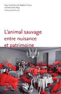 Electronic book L'animal sauvage entre nuisance et patrimoine