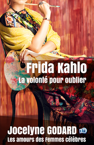 Libro electrónico Frida Kahlo, la volonté pour oublier