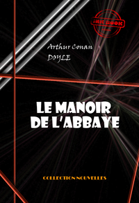 Livre numérique Le manoir de l’abbaye [édition intégrale illustrée, revue et mise à jour]